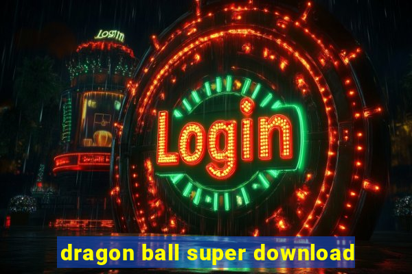 dragon ball super download